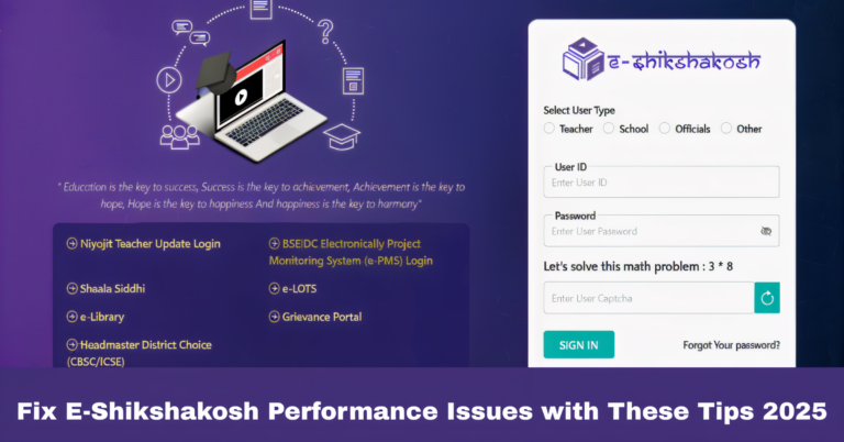Fix E-Shikshakosh Performance Issues with These Tips 2025